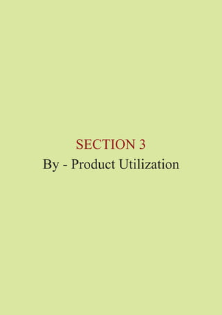SECTION 3 
By - Product Utilization 
 