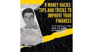 9 Money Hacks: Tips and Tricks to Improve Your Finances