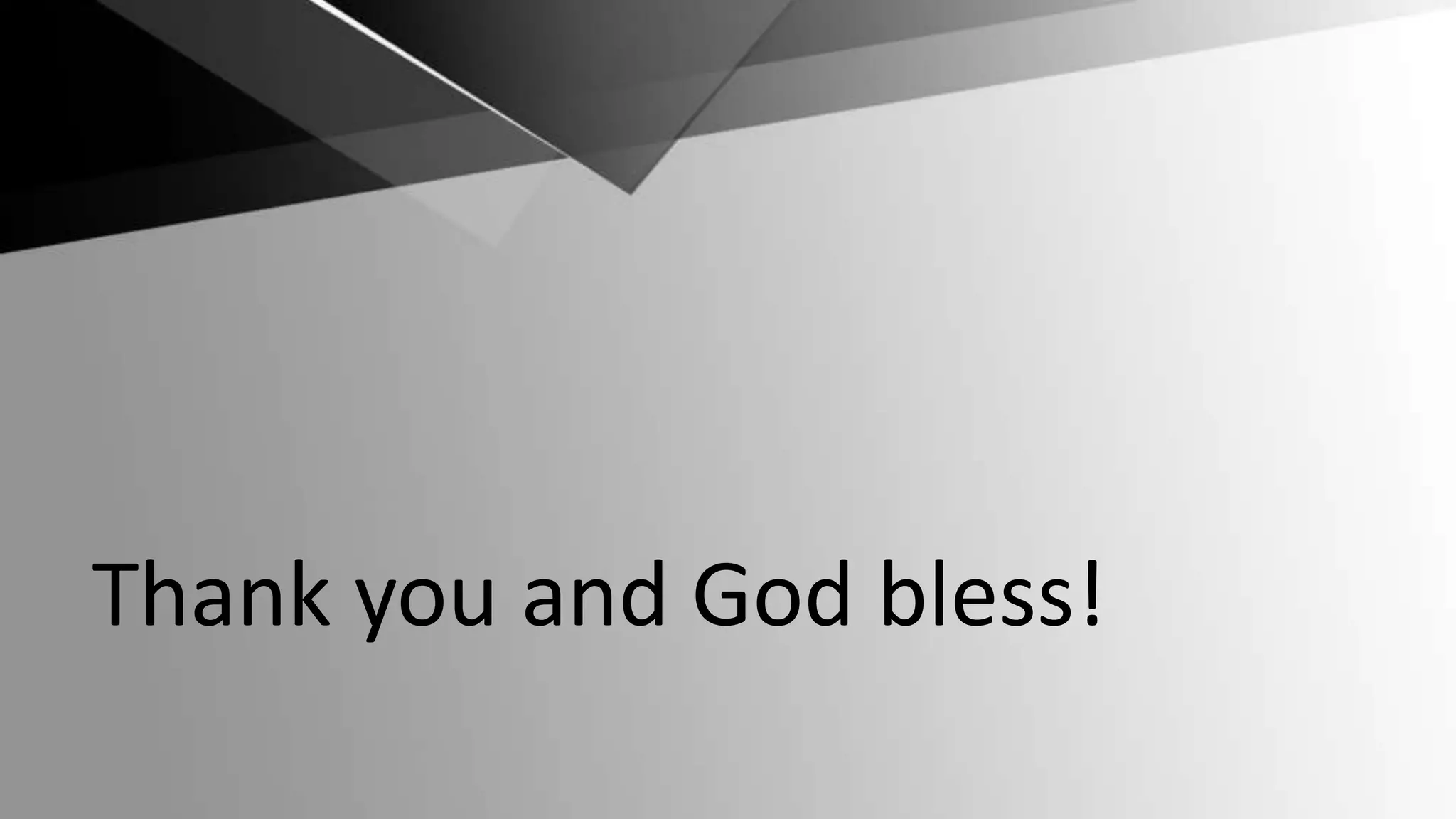 Thank you and God bless!
 