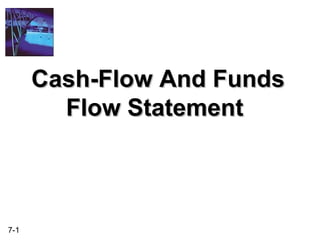 Cash-Flow And Funds Flow Statement 