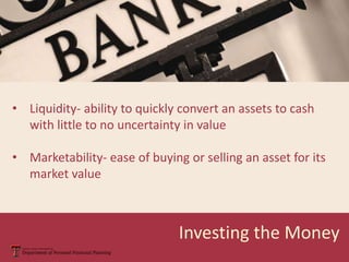 • Liquidity- ability to quickly convert an assets to cash
  with little to no uncertainty in value

• Marketability- ease ...