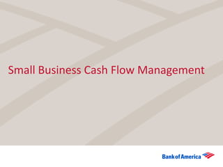 Small Business Cash Flow Management
 