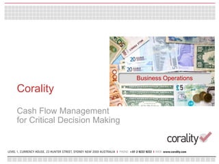 Business Operations
Corality
Cash Flow Management
for Critical Decision Making
 