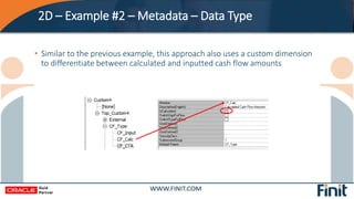 2D – Example #2 – Metadata – Data Type
• Similar to the previous example, this approach also uses a custom dimension
to di...