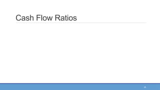 25
Cash Flow Ratios
 