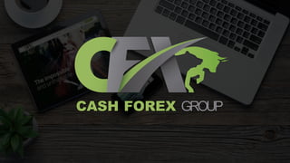 CASH FOREX GROUP
 