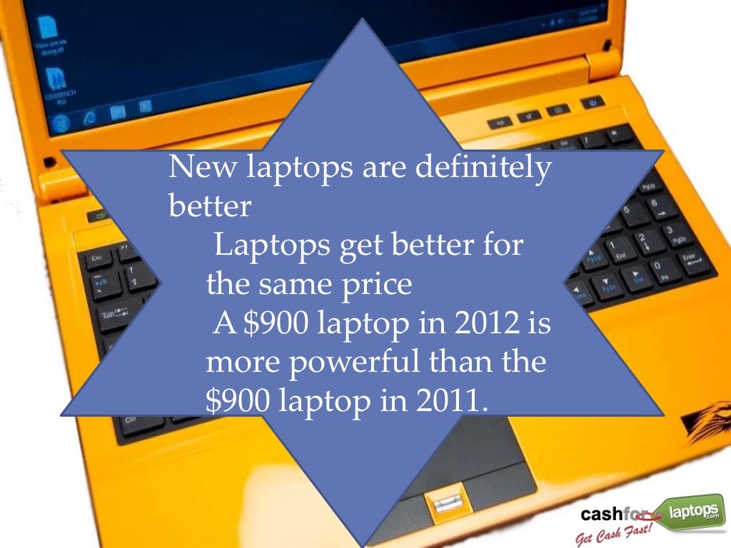 Cash For Laptops Why Do You Need To Sell Your Laptop