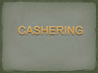 Cashiering