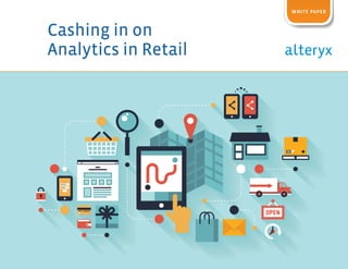 Cashing in on
Analytics in Retail
whitE paper
 