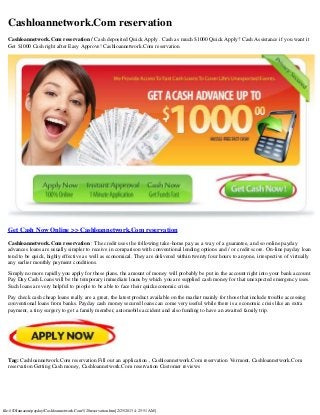Cashloannetwork.Com reservation
  Cashloannetwork.Com reservation / Cash deposited Quick Apply . Cash as much $1000 Quick Apply? Cash Assistance if you want it
  Get $1000 Cash right after Easy Approve! Cashloannetwork.Com reservation




  Get Cash Now Online >> Cashloannetwork.Com reservation
  Cashloannetwork.Com reservation : The credit uses the following take-home pay as a way of a guarantee, and so online payday
  advances loans are usually simpler to receive in comparison with conventional lending options and / or credit score. On-line payday loan
  tend to be quick, highly effective as well as economical. They are delivered within twenty four hours to anyone, irrespective of virtually
  any earlier monthly payment conditions.

  Simply no more rapidly you apply for these plans, the amount of money will probably be put in the account right into your bank account.
  Pay Day Cash Loans will be the temporary immediate loans by which you are supplied cash money for that unexpected emergency uses.
  Such loans are very helpful to people to be able to face their quickeconomic crisis.

  Pay check cash cheap loans really are a great, the latest product available on the market mainly for those that include trouble accessing
  conventional loans from banks. Payday cash money secured loans can come very useful while there is a economic crisis like an extra
  payment, a tiny surgery to get a family member, automobile accident and also funding to have an awaited family trip.




  Tag: Cashloannetwork.Com reservation Fill out an application , Cashloannetwork.Com reservation Vermont, Cashloannetwork.Com
  reservation Getting Cash money, Cashloannetwork.Com reservation Customer reviews




file:///D|/amazon/payday/Cashloannetwork.Com%20reservation.htm[2/25/2013 4:25:51 AM]
 