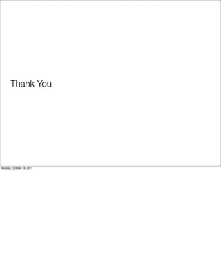 Thank You
Monday, October 24, 2011
 