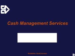 Cash Management Services 