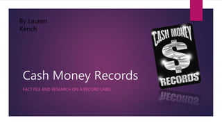 Cash money records presentation | PPTX