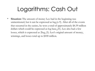 Logarithms: Cash Out ,[object Object]