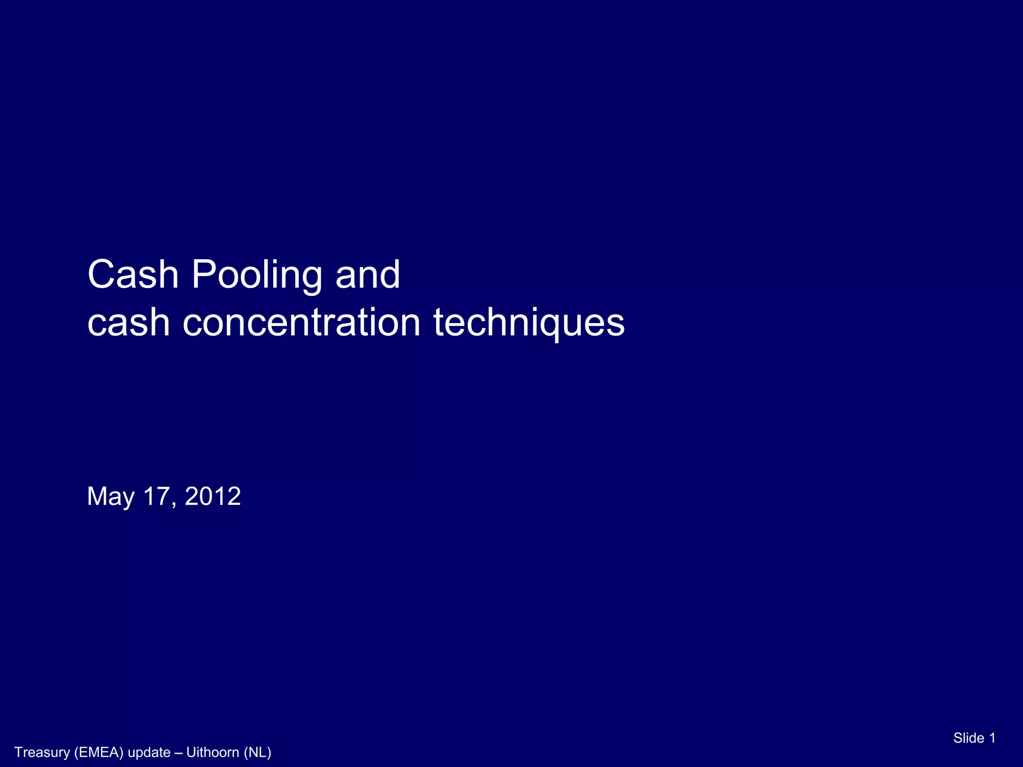 Cash pooling and cash concentration techniques PPT