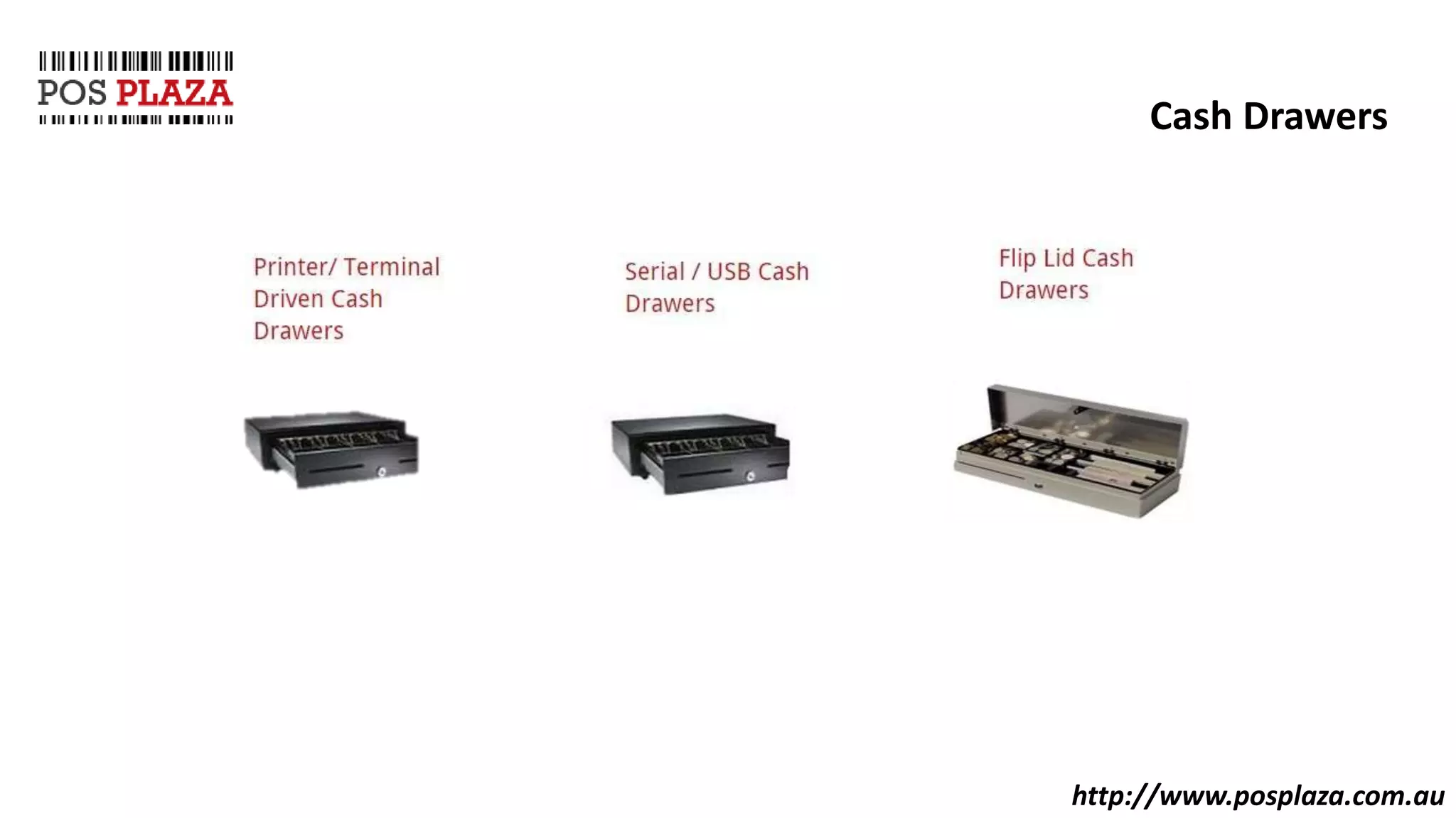 http://www.posplaza.com.au
Cash Drawers