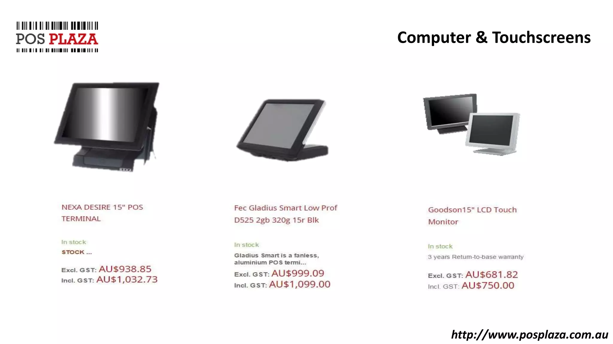http://www.posplaza.com.au
Computer & Touchscreens