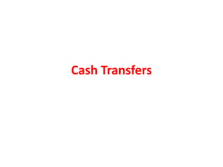 Cash Transfers
 