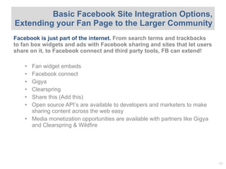 <ul><li>Facebook is just part of the internet.  From search terms and trackbacks to fan box widgets and ads with Facebook ...