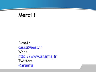 Merci !

E-mail:
casilli@enst.fr
Web:
http://www.anamia.fr
Twitter:
@anamia

 
