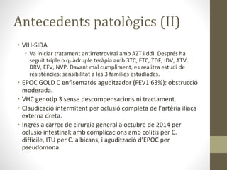 Antecedents patològics (II)
•
•
•
•
•
•
 