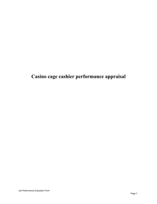 Casino cage cashier performance appraisal
Job Performance Evaluation Form
Page 1
 