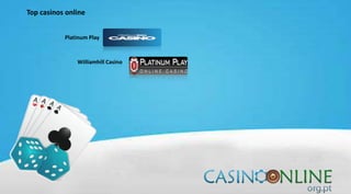 Top casinos online
Platinum Play
Williamhill Casino
 