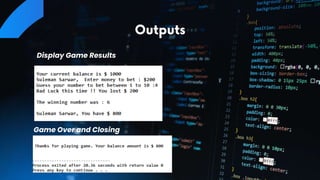 Display Game Results
Game Over and Closing
 