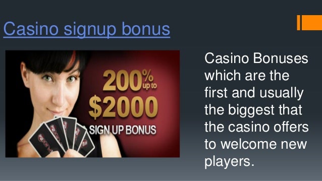 Casino Signup Bonus Casino Signup Bonus