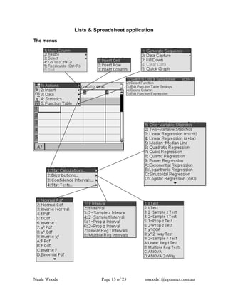 Lists & Spreadsheet application

The menus




Neale Woods             Page 13 of 23    nwoods1@optusnet.com.au
 