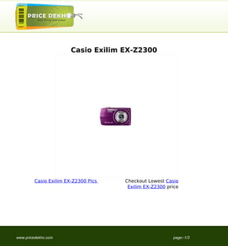 Casio Exilim EX-Z2300




         Casio Exilim EX-Z2300 Pics   Checkout Lowest Casio
                                       Exilim EX-Z2300 price




www.pricedekho.com                                       page:-1/3
 