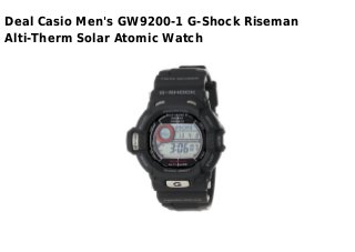 Deal Casio Men's GW9200-1 G-Shock Riseman
Alti-Therm Solar Atomic Watch
 