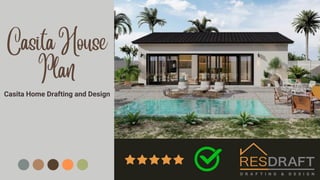 Casita House
Plan
Casita Home Drafting and Design
 