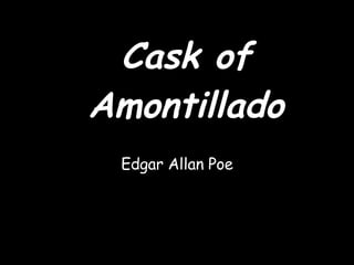 Cask of Amontillado Edgar Allan Poe 