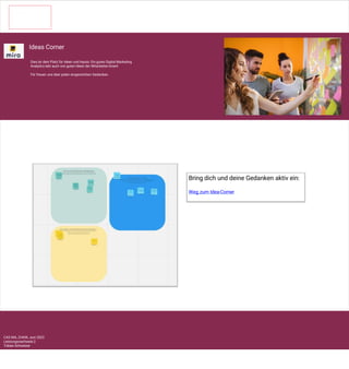 Ideas Corner
Dies ist dein Platz für Ideen und Inputs. Ein gutes Digital Marketing
Analytics lebt auch von guten Ideen der Mitarbeiter:innen!
Für freuen uns über jeden eingereichten Gedanken.
Bring dich und deine Gedanken aktiv ein:
Weg zum Idea-Corner
CAS MA, ZHAW, Juni 2023
Leistungsnachweis 2
Tobias Schweizer
 