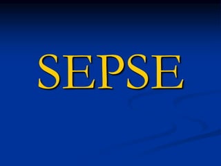 SEPSE
 