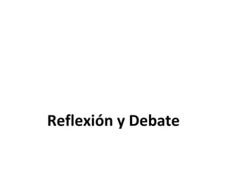 Reflexión y Debate 