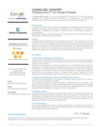 CLINICA DEL COUNTRY
Infraestructura IT con Google Firebase
La Clínica del Country es un centro hospitalario de alto nivel ...