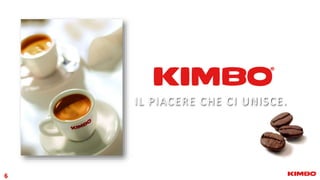 6
IL PIACERE CHE CI UNISCE.
 