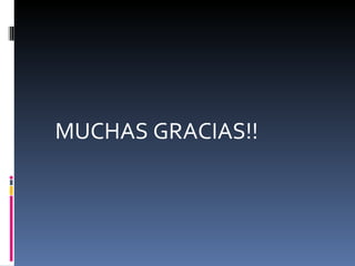 MUCHAS GRACIAS!! 