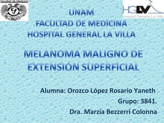 Alumna: Orozco López Rosario Yaneth
Grupo: 3841.
Dra. Marzia Bezzerri Colonna
 