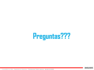 ENVOLVENTE 
Universidad de Los Andes – Departamento de Arquitectura Curso proyecto: Técnica y proyecto - Aprender del detalle 
Preguntas??? 

