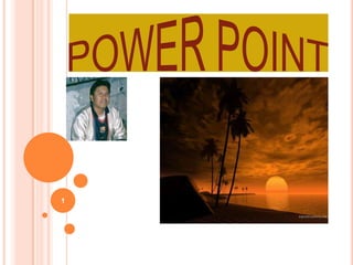 POWER POINT 1 