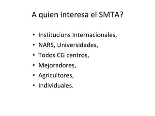 SMTA para variedades en desarrollo