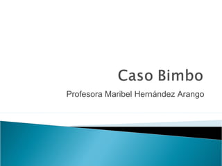 Profesora Maribel Hernández Arango
 