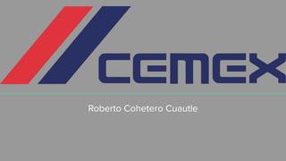 Roberto Cohetero Cuautle
 