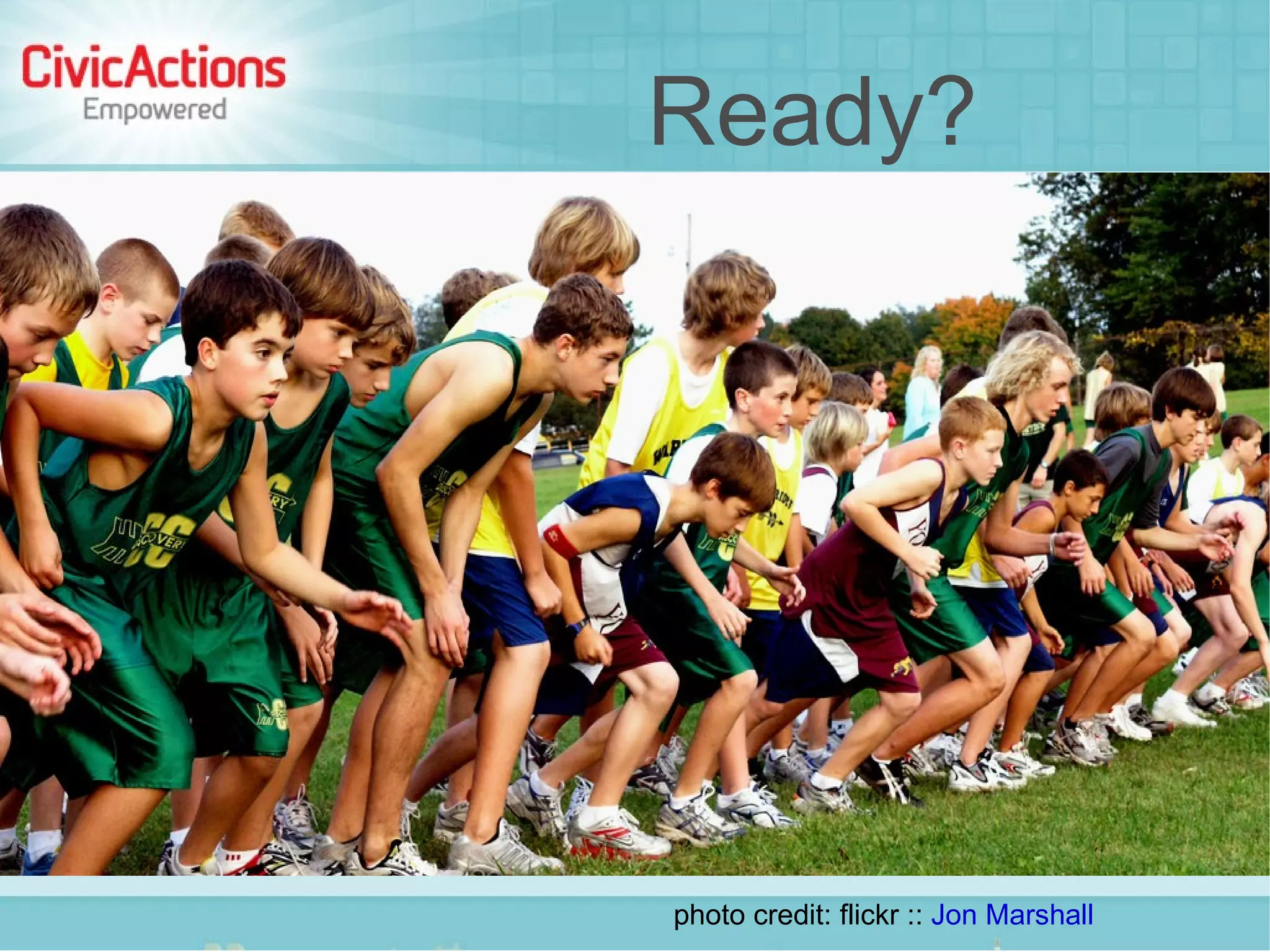 Ready?




photo credit: flickr :: Jon Marshall
 