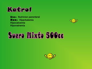 Uso: Nutricion parenteral
Ram: Hiperkalemia
Hipocalcemia
Hiponatremia
 