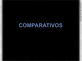 COMPARATIVOS 