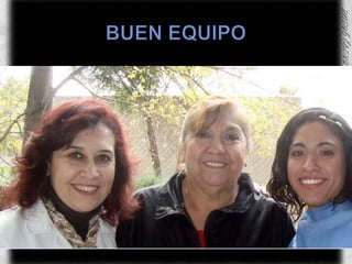 BUEN EQUIPO